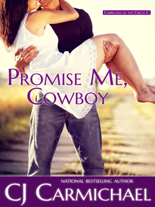 Title details for Promise Me, Cowboy by CJ Carmichael - Available
